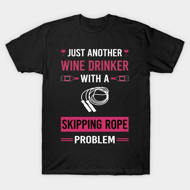 Wine Drinker Skipping rope T-Shirt by Good Day